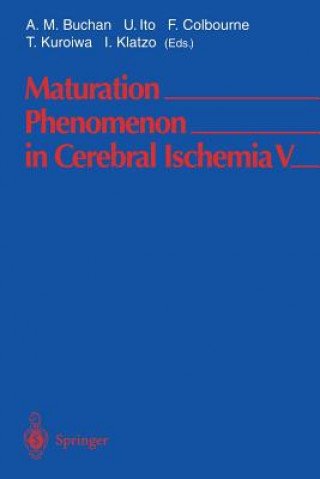 Carte Maturation Phenomenon in Cerebral Ischemia V A. M. Buchan