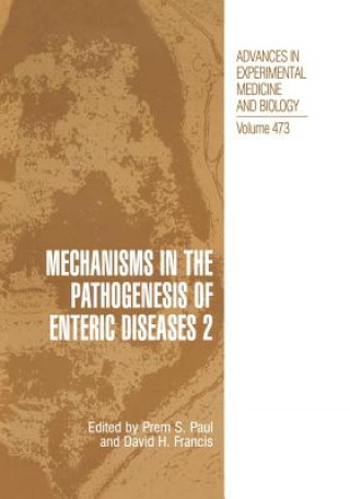 Livre Mechanisms in the Pathogenesis of Enteric Diseases David H. Francis