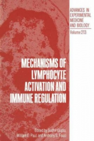 Kniha Mechanisms of Lymphocyte Activation and Immune Regulation Anthony Fauci