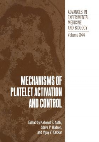 Carte Mechanisms of Platelet Activation and Control Kalwant S. Authi
