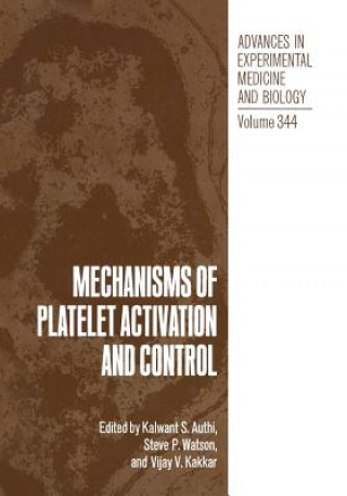 Βιβλίο Mechanisms of Platelet Activation and Control Kalwant S. Authi