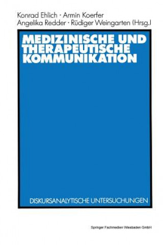 Könyv Medizinische Und Therapeutische Kommunikation Konrad Ehlich