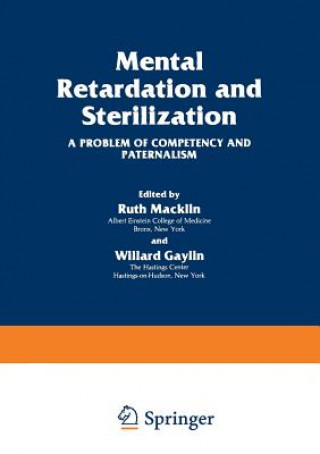 Kniha Mental Retardation and Sterilization Willard Gaylin