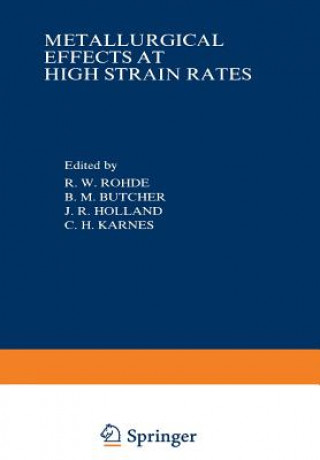 Carte Metallurgical Effects at High Strain Rates R. Rohde