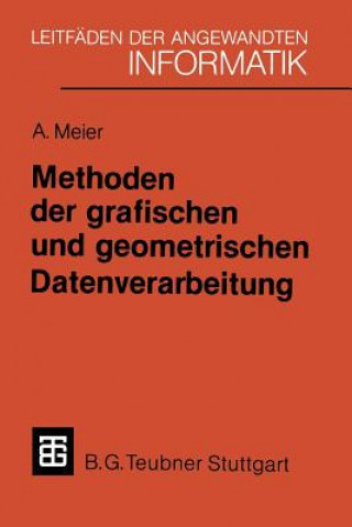 Könyv Methoden Der Grafischen Und Geometrischen Datenverarbeitung Andreas Meier