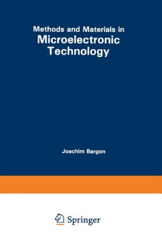 Boek Methods and Materials in Microelectronic Technology Joachim Bargon