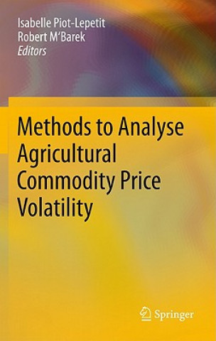 Knjiga Methods to Analyse Agricultural Commodity Price Volatility Isabelle Piot-Lepetit