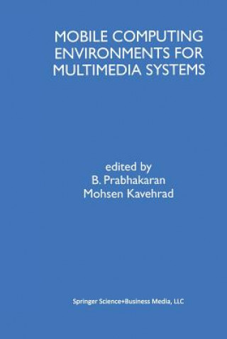 Kniha Mobile Computing Environments for Multimedia Systems Mohsen Kavehrad