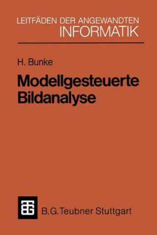 Kniha Modellgesteuerte Bildanalyse Horst Bunke