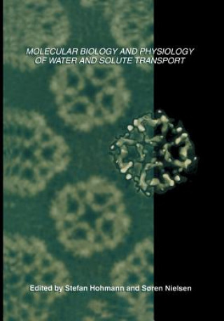 Könyv Molecular Biology and Physiology of Water and Solute Transport Stefan Hohmann