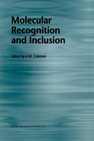 Kniha Molecular Recognition and Inclusion A. W. Coleman