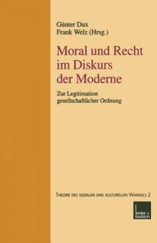 Kniha Moral Und Recht Im Diskurs Der Moderne Günter Dux