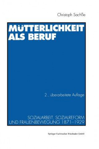 Knjiga Mutterlichkeit ALS Beruf Christoph Sachsse