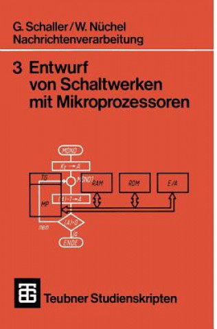 Kniha Nachrichtenverarbeitung Entwurf Von Schaltwerken Mit Mikroprozessoren Wilhelm Nuchel