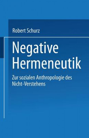 Kniha Negative Hermeneutik Robert Schurz