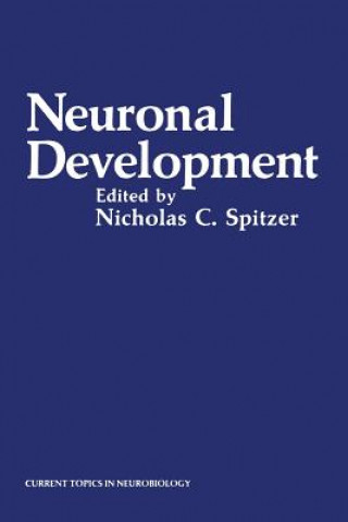 Książka Neuronal Development Nicholas C. Spitzer