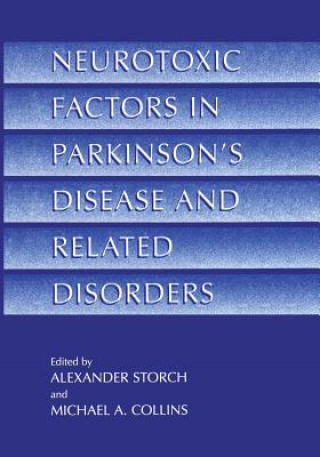 Livre Neurotoxic Factors in Parkinson's Disease and Related Disorders Michael A. Collins