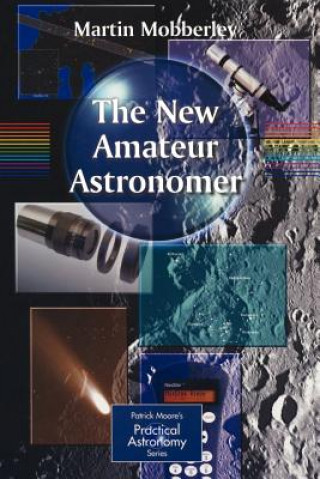 Knjiga New Amateur Astronomer Martin Mobberley