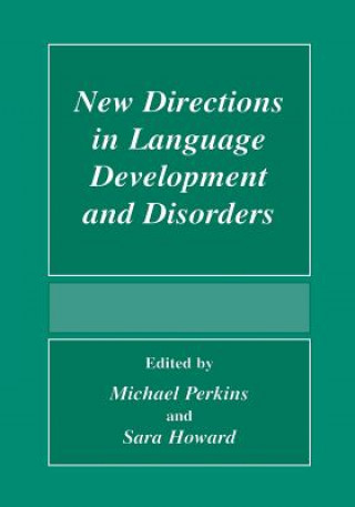 Könyv New Directions In Language Development And Disorders Sara Howard