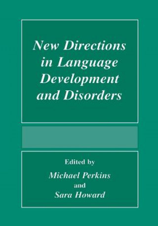 Book New Directions In Language Development And Disorders Sara Howard