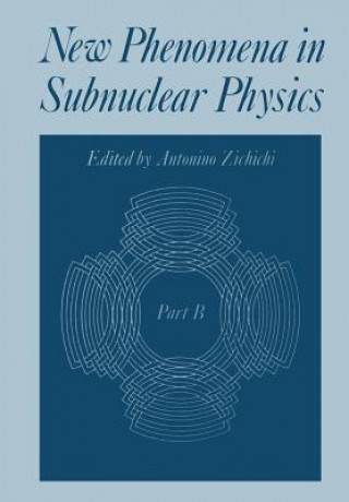 Kniha New Phenomena in Subnuclear Physics Antonino Zichichi