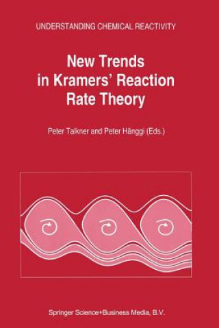 Buch New Trends in Kramers' Reaction Rate Theory Peter Hänggi