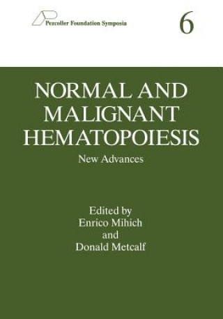 Carte Normal and Malignant Hematopoiesis Donald Metcalf