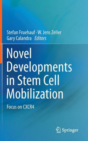 Kniha Novel Developments in Stem Cell Mobilization Stefan Fruehauf