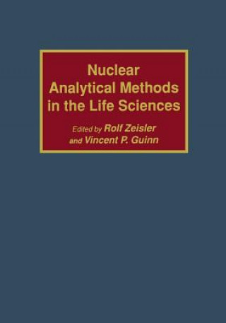Kniha Nuclear Analytical Methods in the Life Sciences Vincent P. Guinn