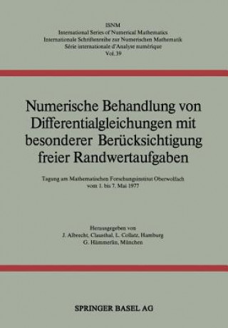 Könyv Numerische Behandlung Von Differentialgleichungen Mit Besonderer Ber cksichtigung Freier Randwertaufgaben Meinardus