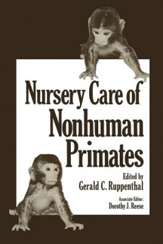 Carte Nursery Care of Nonhuman Primates G. C. Ruppenthal