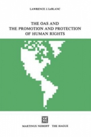 Kniha OAS and the Promotion and Protection of Human Rights Lawrence J. LeBlanc
