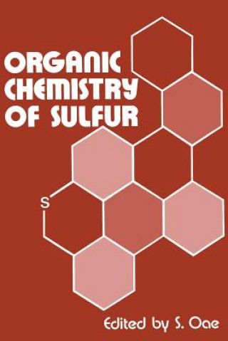 Könyv Organic Chemistry of Sulfur Shigeru Oae