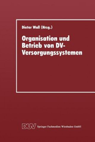 Knjiga Organisation Und Betrieb Von DV-Versorgungssystemen Gesellschaft Fur Informatik