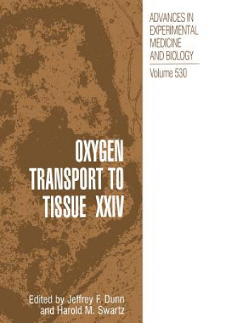 Kniha Oxygen Transport to Tissue XXIV Jeffrey Dunn