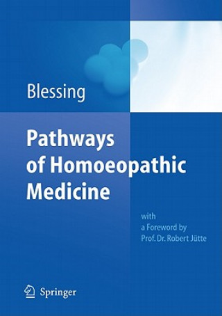 Kniha Pathways of Homoeopathic Medicine Bettina Blessing
