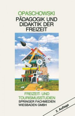 Książka Padagogik Und Didaktik Der Freizeit Horst W Opaschowski