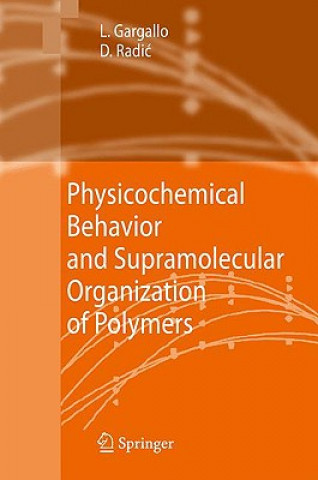 Kniha Physicochemical Behavior and Supramolecular Organization of Polymers Deodato Radic Foschino