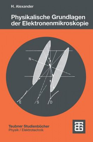 Könyv Physikalische Grundlagen Der Elektronenmikroskopie Helmut Alexander
