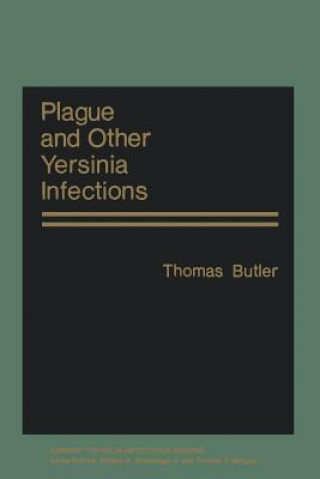 Kniha Plague and Other Yersinia Infections Thomas C. Butler