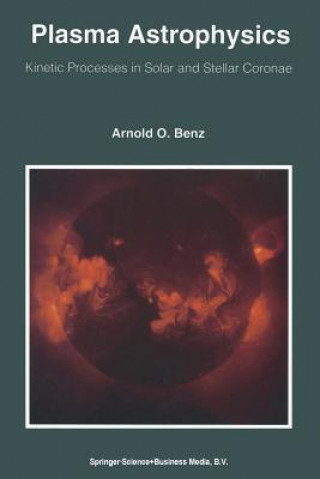 Książka Plasma Astrophysics Arnold O. Benz