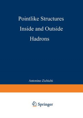 Книга Pointlike Structures Inside and Outside Hadrons Antonio L. Zichichi