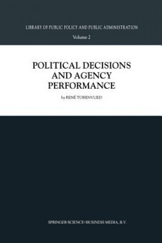 Carte Political Decisions and Agency Performance Rene Torenvlied