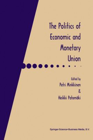 Kniha Politics of Economic and Monetary Union Petri Minkkinen