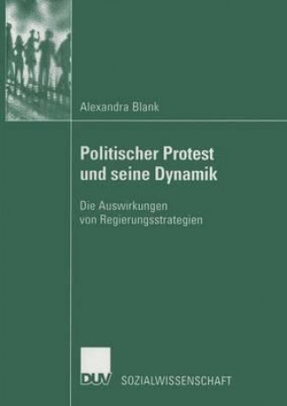 Kniha Politischer Protest Und Seine Dynamik Alexandra Blank