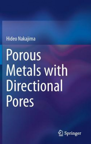 Kniha Porous Metals with Directional Pores Hideo Nakajima