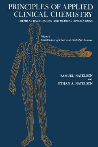 Kniha Principles of Applied Clinical Chemistry Chemical Background and Medical Applications Samuel Natelson