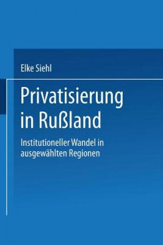 Książka Privatisierung in Russland Elke Siehl