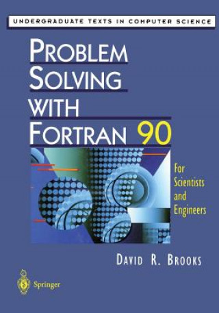 Knjiga Problem Solving with FORTRAN 90 David R. Brooks