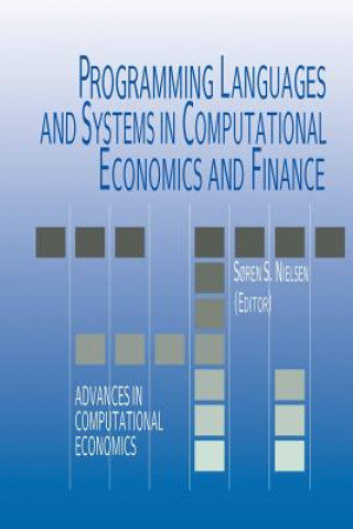 Knjiga Programming Languages and Systems in Computational Economics and Finance Soren Bo Nielsen